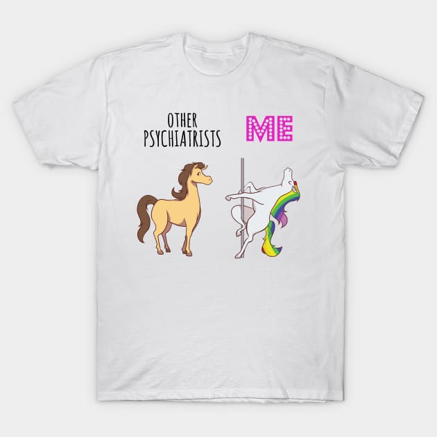 Other psychiatrist Unicorn T-Shirt by IndigoPine